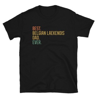 เสื้อยืดผ้าฝ้ายพิมพ์ลายขายดี เสื้อยืดแขนสั้น พิมพ์ลายลูกสุนัข Belgian Laekenois Dad Ever สําหรับผู้ชาย และผู้หญิง