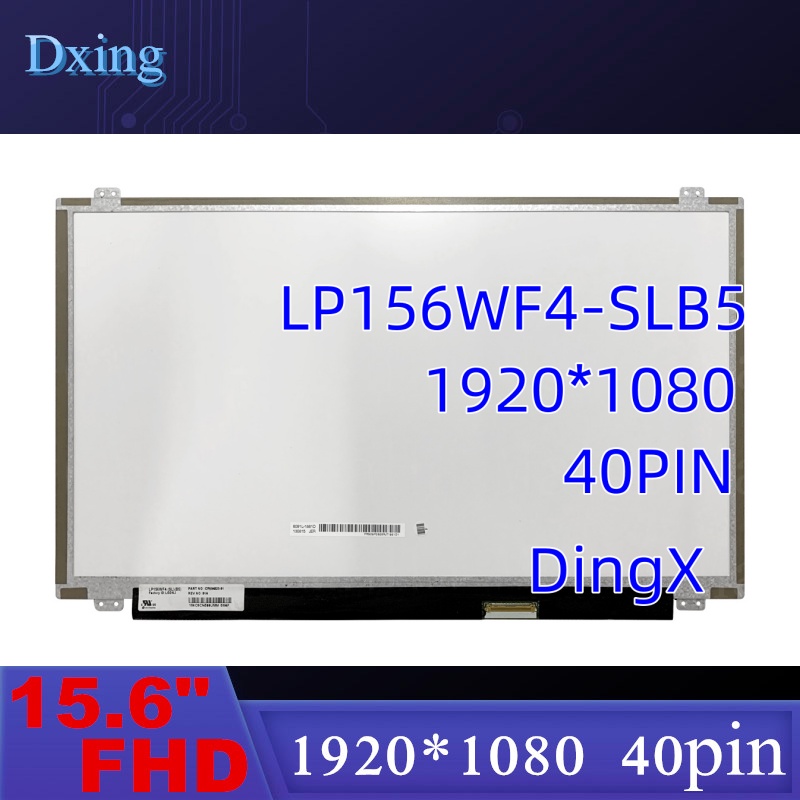 LP156WF4-SLB5 LP156WF4 SLC1 LP156WF4-SLB2 LP156WF4 SLB3 B7 จอแสดงผล LED แผง FHD 1920x1080 40pin LVDS