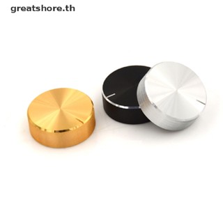 Greatshore ลูกบิดควบคุมระดับเสียง อลูมิเนียม 30*10 สําหรับเครื่องขยายเสียงซีดี 1 ชิ้น