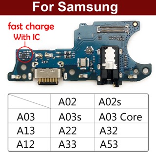 ใหม่ บอร์ดชาร์จ USB สายเคเบิลอ่อน สําหรับ Samsung A02 A02s A12 A03s A03 Core A13 A22 A32 A33 A53 4G 5G