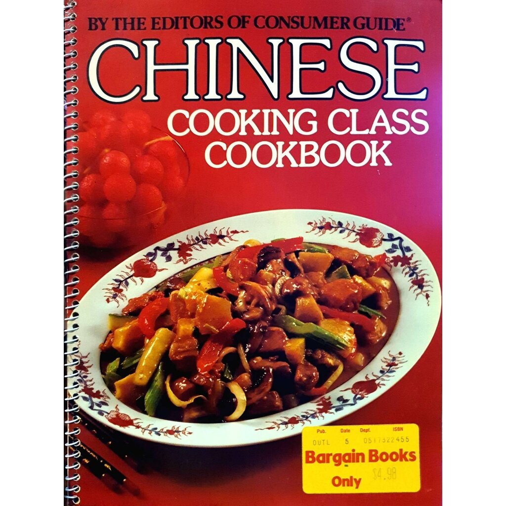 CHINESE COOKING CLASS COOKBOOK : The Editer of Consumer Guide