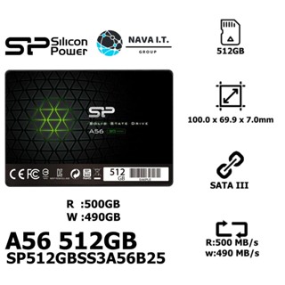 COINSคืน15%⚡FB9JMZV6⚡ SILICON POWER A56 512GB 2.5" SSD เอสเอสดี SATA 3 (SP512GBSS3A56B25) รับประกันศูนย์ไทย 3 ปี