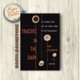 ร้านหนังสือ Tracers in the Dark - Andy Greenberg (ภาษาอังกฤษ) - bagus.bookstore