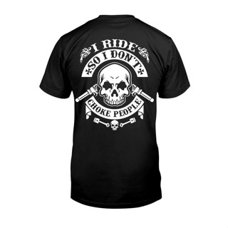 เสื้อยืดผู้ เสื้อยืด พิมพ์ลาย I Ride So I DonT Choke People Biker Skull Gift สําหรับปู่ S-5XL