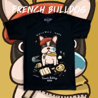 นุ่มสบายFrench Bulldog " welcome home " Dog on Black Premium Cotton 100 t-shirt เสื้อยืด พรีเมี่ยม สีดำ ลายน้องหมาเ_01