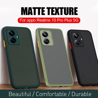 เคสโทรศัพท์มือถือ โปร่งแสง ผิวด้าน กันกระแทก กันรอยกล้อง สําหรับ Realme 10 Pro 10Pro 10 10Pro Plus 5G