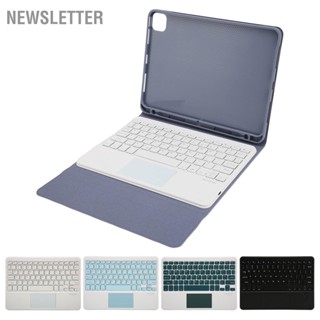 Newsletter แป้นพิมพ์แท็บเล็ต Trackpad Magnetic Auto Sleep Kickstand ที่ใส่ดินสอคีย์บอร์ดไร้สายสำหรับ IOS Tablet Pro 11in Air 4 5