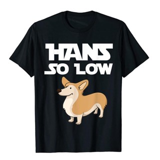 Funny Puns Hans So Low Corgi T Shirt Corgi Lover Gift Cotton Summer Tops &amp; Tees New Arrival Men T Shirts Printed_04