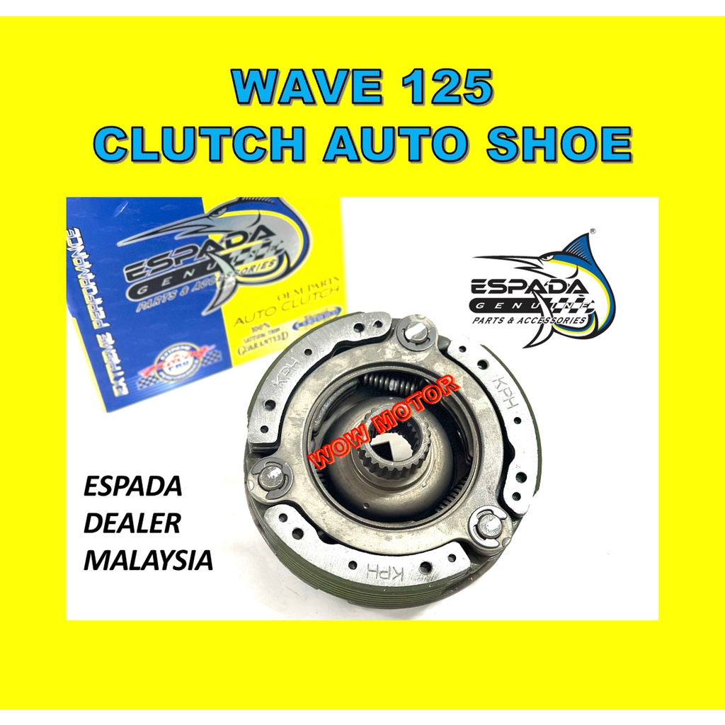 WAVE125 AUTO SHOE CLUTCH ESPADA WAVE125 CLUTCH AUTO SHOE ESPADA WAVE 125 AUTO CLUTCH ESPADA WAVE 125
