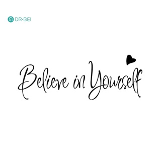 สติกเกอร์ DR BEI Believe in Yourself สําหรับตกแต่งผนังบ้าน ห้องนอน ห้องเรียน