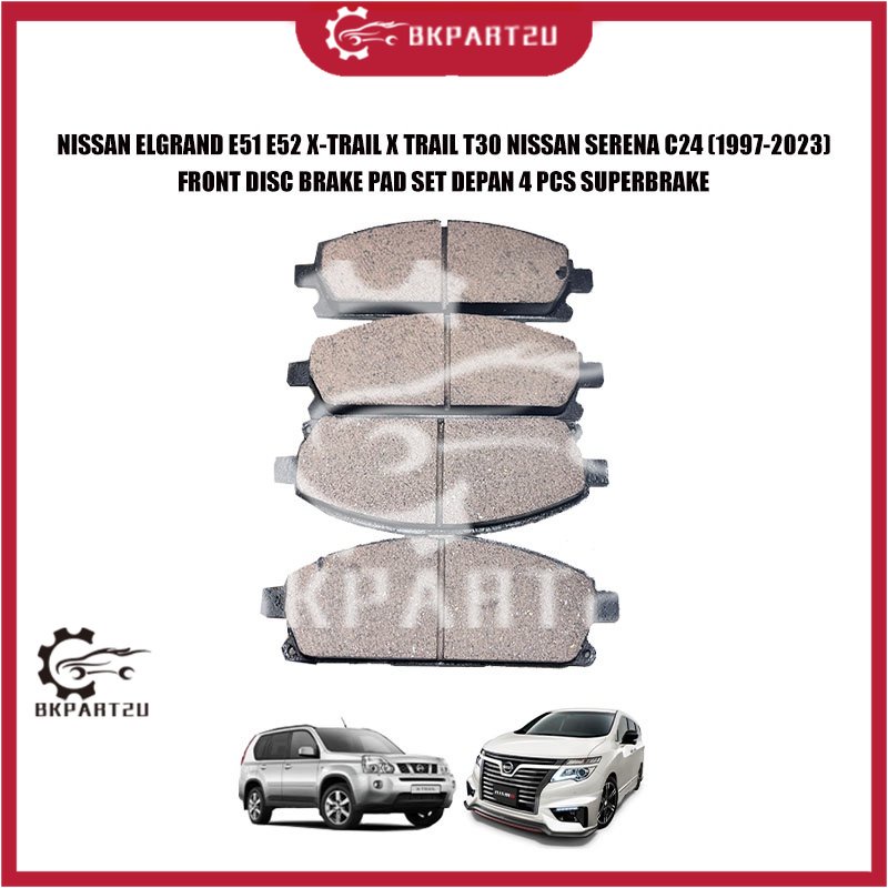 NISSAN ELGRAND E51 E52 X-TRAIL X TRAIL T30 NISSAN SERENA C24 (1997-2023) ชุดผ้าเบรกหน้า DEPAN 4 ชิ้น
