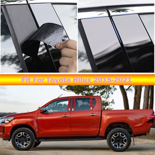 【TokTik Hot Style】ฝาครอบเสาประตูหน้าต่างรถยนต์ สําหรับ Toyota Hilux 2015-2021 6 ชิ้น ต่อชุด