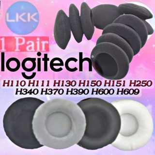 แผ่นโฟมครอบหูฟัง สําหรับ Logitech H110 H111 H150 H151 H130 H250 H340 H370 H390 H600 H609 H110 111 130 150 151 250 340 370 390 600 609