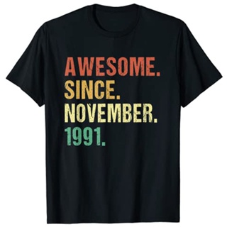 Cotton T-Shirt Awesome Since November 1991 30th Birthday 30 Years Old Gifts Tops_03