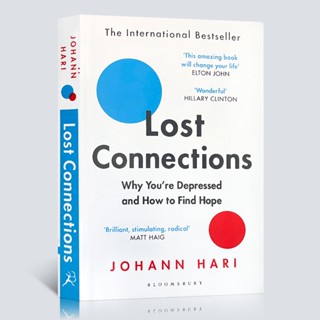 Lost Connections การเชื่อมต่อที่สูญหาย: ทําไมคุณถึงหดหู่และหาวิธีหวังโดย Johann Hari หนังสือภาษาอังกฤษปกอ่อน