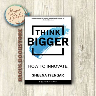 Think Bigger: How to Innovate - Sheena Iyengar (ภาษาอังกฤษ) - bagus.bookstore