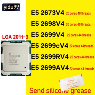 หน่วยประมวลผล CPU Intel Xeon E5-2673 v4 E5 2698 v4 E5 2699V4 E5 2699CV4 E5 2699RV4 E5-2699AV4 LGA 2011-3 pin X99 E5