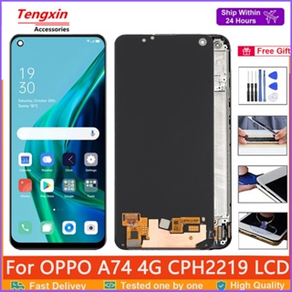 อะไหล่หน้าจอสัมผัสดิจิทัล LCD ขนาด 6.43 นิ้ว แบบเปลี่ยน สําหรับ OPPO A74 4G CPH2219 A74 4G