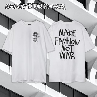 Urthe - เสื้อยืด รุ่น MAKE FASION NOT WAR