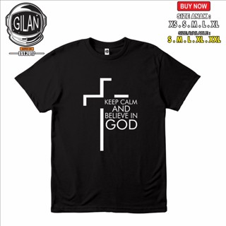 Christian Spiritual T-Shirt KEEP CALM N BELIEVE IN GOD Christian Jesus Distro Shirt - Gilan Cloth_01