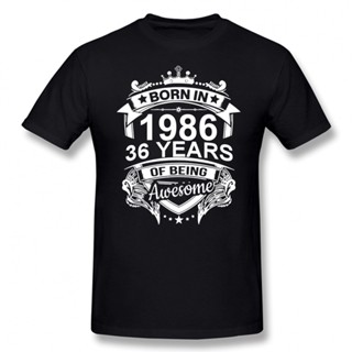 Born In 1986 36 Years for 36th Birthday Gift T Shirt Harajuku Clothing Short Sleeve T-shirt 100% Cotton Graphics Ts_03