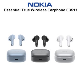 ์Nokia Essential True Wireless Earphones E3511 หูฟังอินเอียร์ไร้สายเกรดพรีเมี่ยม สำหรับ SmartPhone/Tabet (ของแท้100%)