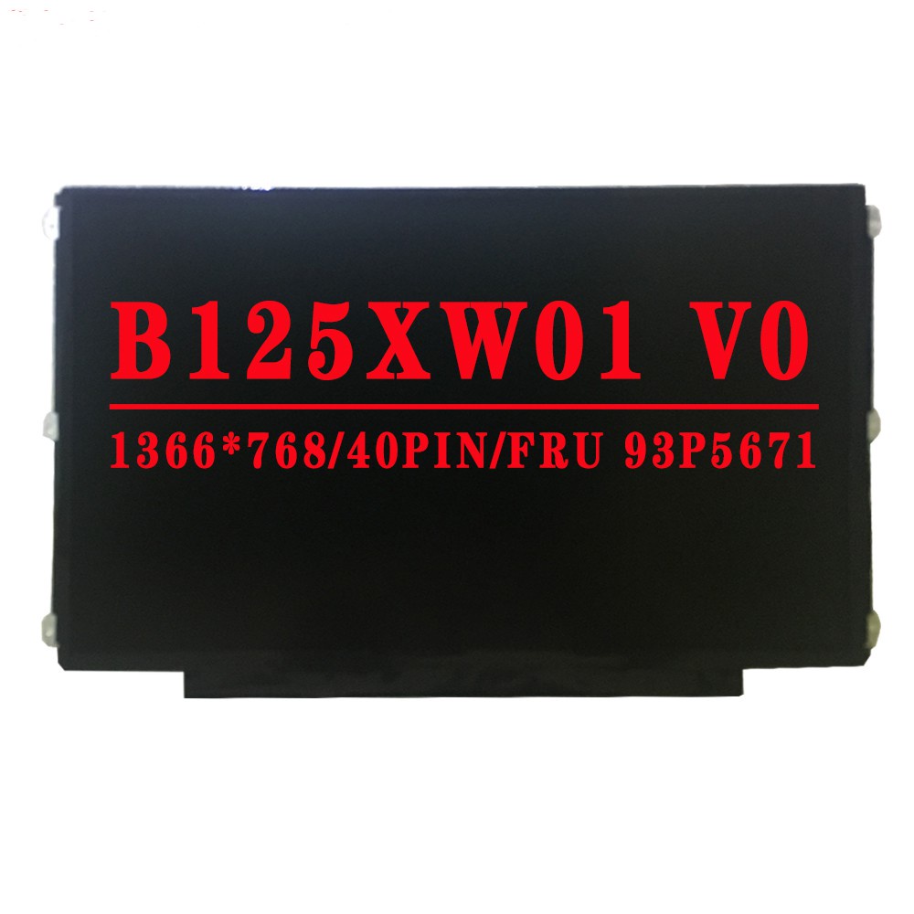 P/N 93p5670 Fru 93p5671 b125xw01 v.0 b125xw01 V0 12.5 นิ้ว 1366x768 TN HD LVDS 40pins 60Hz หน้าจอ LC