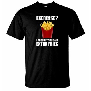 เสื้อยืดแขนสั้นออกกําลังกาย? เสื้อยืด พิมพ์ลาย I Thought You Said Extra Fries หลากสี สําหรับผู้ชายS-5XL