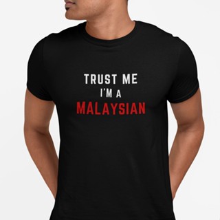 เสื้อยืด พิมพ์ลาย Lelaki Trust Me Im A Malaysian สไตล์คลาสสิก ไม่ซ้ําใคร สําหรับผู้ชาย HKhebf91GHcmlc22