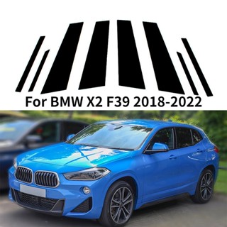 ใหม่ สติกเกอร์ติดเสาประตู หน้าต่าง สีดํา สําหรับ BMW X2 F39 2018-2020 2021 2022 8 ชิ้น