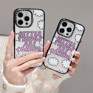 Casetify เคสโทรศัพท์มือถือ พลาสติก TPU อะคริลิค กันกระแทก ลายตัวอักษร Better Things Are Coming มีลายด้านข้าง สําหรับ iPhone 14 Pro MAX 11 12 13 Pro MAX 14 Plus