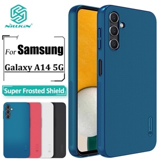 Nillkin Super Frosted Shield เคส Samsung Galaxy A14 5G เคส บางพิเศษ เคลือบด้าน แข็ง PC ป้องกันลายนิ้วมือ กันกระแทก เคสหลัง