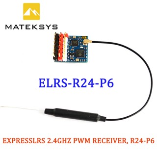 Matek ELRS-R24-P6 R24-P6 EXPRESSLRS ตัวรับสัญญาณ 2.4GHz PWM พร้อมเสาอากาศเชื่อมต่อ รองรับแรงดันไฟฟ้า 2~8S VBat สําหรับโดรนบังคับ FPV