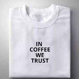 In Coffee we Trust T-shirt Statement Customized unisex_03