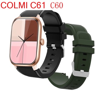 สายนาฬิกาข้อมือซิลิโคน สําหรับ COLMI C61 COLMI C60