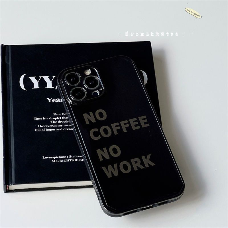 NO COFFEE NO WORK Phone Case for Iphone14/13pro Max Apple 11/12 Phone Case XR/Xs Glossy Black Case 7/8Plus