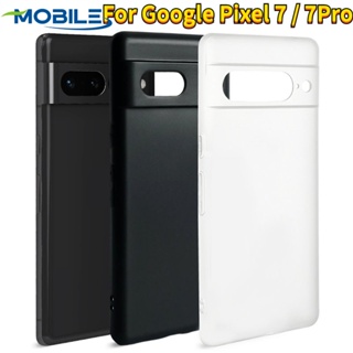 เคสโทรศัพท์มือถือ TPU กันกระแทก ป้องกันสิ่งสกปรก อุปกรณ์เสริม สําหรับ Google Pixel 7 7Pro