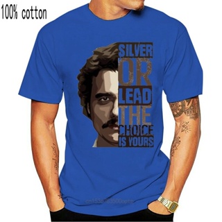 เสื้อยืดแขนสั้นเสื้อยืด ผ้าฝ้าย 100% พิมพ์ลาย Pablo Escobar Silver or Lead คุณภาพสูง สําหรับผู้ชายS-5XL