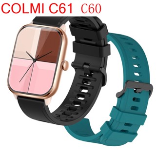 สายนาฬิกาข้อมือ สําหรับสมาร์ทวอทช์ COLMI C80 C61 COLMI C60