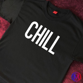 CHILL T-SHIRT UNISEX Customized Print_03