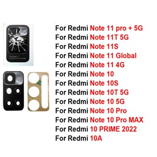 เลนส์กระจกด้านหลัง พร้อมกาวสติกเกอร์ สําหรับ Xiaomi Redmi Note 10 10C 11 11S PRO + Max Prime 10T 11T 10S 10A 4G 5G 2022