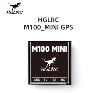 Hglrc M100 MINI GPS รุ่นที่ 10 ชิป UBLOX ตําแหน่งสามโหมด 3.3V-5V สําหรับโดรนแข่งขัน FPV สําหรับโดรน RC FPV Freestyle