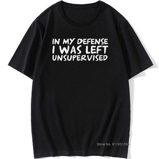 เสื้อยืดชาย เสื้อยืด พิมพ์ลายตลก In My Defence I Was Left Unsupervised สําหรับผู้ชาย สีดำ