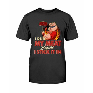 เสื้อยืด พิมพ์ลาย I Rub My Meat Before I Stick It In Funny Bbq สําหรับผู้ชาย