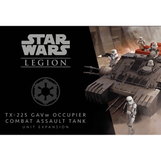 Star Wars Legion: TX-225 Gavw Occupier Combat Assault Tank Unit