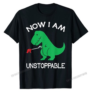 [S-5XL] เสื้อยืด ผ้าฝ้าย พิมพ์ลาย Now I Am Unstoppable Funny Trex ยอดนิยม สําหรับผู้ชาย