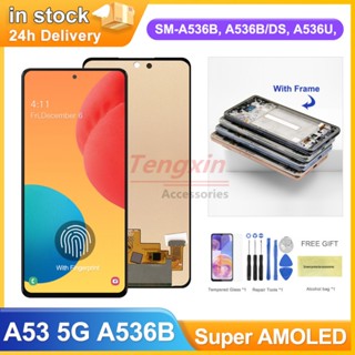 Super AMOLED A53 หน้าจอแสดงผลดิจิทัล Lcd 5G แบบเปลี่ยน สําหรับ Samsung Galaxy A53 5G A536 A536B A536B DS