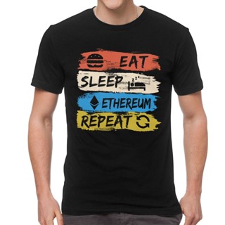 เสื้อยืดแขนสั้นเสื้อยืดแขนสั้น ผ้าฝ้าย 100% พิมพ์ลายกราฟฟิค Eat Sleep Ethereum สไตล์เรโทร สําหรับผู้ชายS-5XL