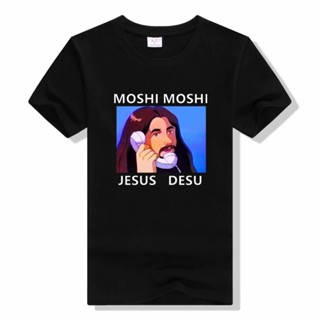 เสื้อแขนสั้น เสื้อยืดแขนสั้น tshirt คอกลม [S-5XL] เสื้อยืด ผ้าฝ้าย พิมพ์ลาย Moshi Moshi Jesus Desu Funny Meme คุณภาพสูง