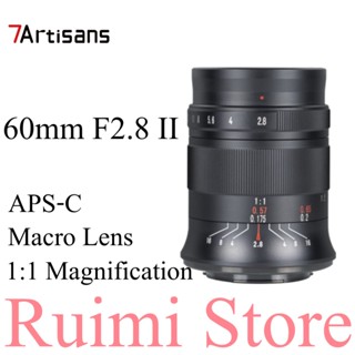 7Artisans 60MM F2.8 II แมนนวลโฟกัส APS-C 1:1 เลนส์มาโครกําลังขยายสําหรับ Canon EOS-M/ Sony E/ Fuji X/ M43/ กล้อง Nikon Z Mount